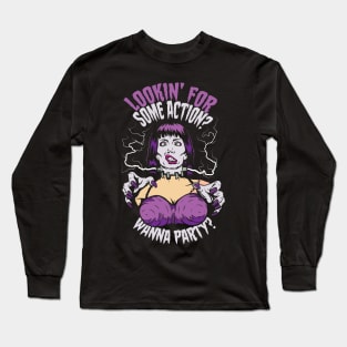 Lookin for some action? Long Sleeve T-Shirt